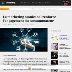 Le marketing omnicanal renforce l'engagement du consommateur - Marketing digital