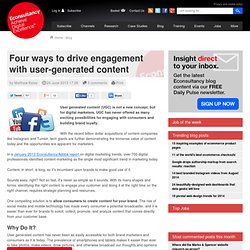 Four ways to drive engagement with user-generated content