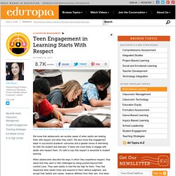 Teen Engagement in Learning Starts With Respect