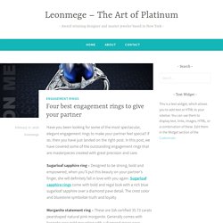 Four best engagement rings to give your partner – Leonmege – The Art of Platinum