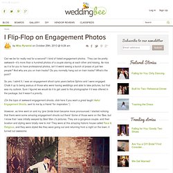 I Flip-Flop on Engagement Photos