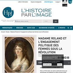 Madame Roland - L'histoire par l'image (Eduthèque)