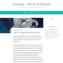 Type of engagement ring settings – Leonmege – The Art of Platinum