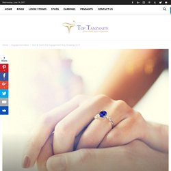 Do's & Don'ts For Engagement Ring Shopping 2017 - Top Tanzanite Blog