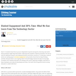 Student Engagement and 20% Time: What We Can Learn from the Technology Sector : Chalkable