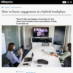 How to boost engagement in a hybrid workplace