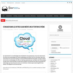S'engager dans les offres cloud mérite une attention extrême - SynerGeek.fr