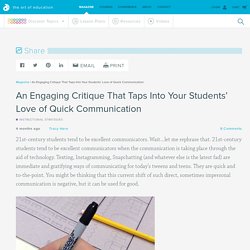 An Engaging Critique That Taps Into Your Students' Love of Quick Communication - The Art of Ed