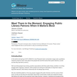 Meet Them in the Moment: Engaging Public Library Patrons When It Matters Most