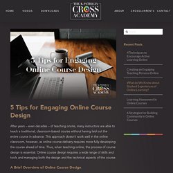 5 Tips for Engaging Online Course Design - The K. Patricia Cross Academy