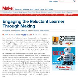Engaging the Reluctant Learner Through Making