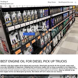 Best Engine Oil for Diesel Pick Up Trucks - Blog.BestEngineOils.com