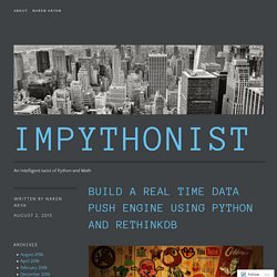 Build a real time data push engine using Python and Rethinkdb – IMPYTHONIST