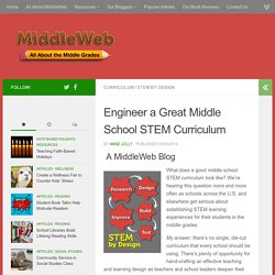 How to Engineer a Great STEM Curriculum for Middle School