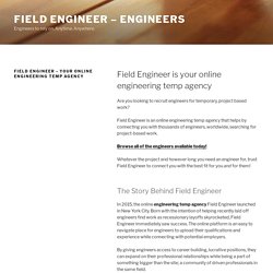 Field Engineer - your online engineering temp agency - Field Engineer - Engineers