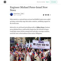 Engineer Michael Peres-Israel Now News - Michael Peres - Medium