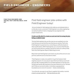 Find field engineer jobs online. Fast and reliable. Sign up! - Field Engineer - Engineers