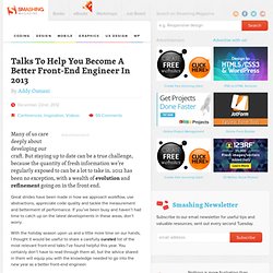 Talks To Help You Become A Better Front-End Engineer In 2013