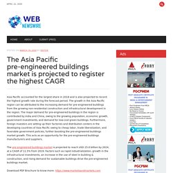 The Asia Pacific pre-engineered buildings market is projected to register the highest CAGR