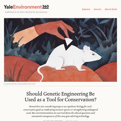Should Genetic Engineering Be Used as a Tool for Conservation?