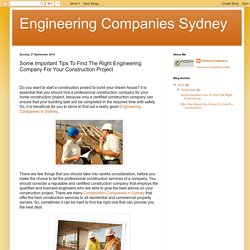 Engineering Companies Sydney: Some Important Tips To Find The Right Engineering Company For Your Construction Project