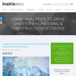 Using Analytics To Drive Smarter Engineering & Construction Decisions