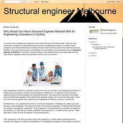 Structural engineer Melbourne: Why Should You Hire A Structural Engineer Attached With An Engineering Consultancy In Sydney