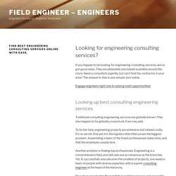 Find best engineering consulting services online with ease. - Field Engineer - Engineers