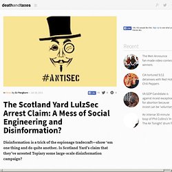 The Scotland Yard LulzSec Arrest Claim: A Mess of Social Engineering and Disinformation?