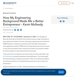 How My Engineering Background Made Me a Better Entrepreneur - Kevin Mulleady