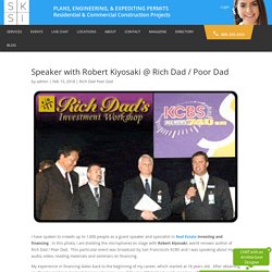 Speaker with Robert Kiyosaki @ Rich Dad / Poor Dad - SKSI PLANS, ENGINEERING, & EXPEDITING PERMITS