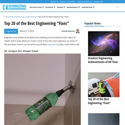 Top 20 of the Best Engineering "Fixes"