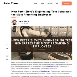 How Peter Zieve’s Engineering Test Generates the Most Promising Employees - Peter Zieve