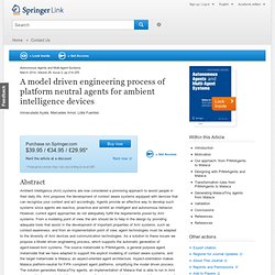 A model driven engineering process of platform neutral agents for ambient intelligence devices