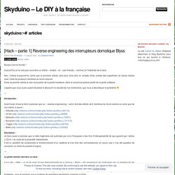 [Hack – partie 1] Reverse engineering des interrupteurs domotique Blyss