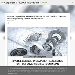 Reverse Engineering: A Potential Solution for Post Covid-19 Effects on Indian Engineering & Manufacturing Sector