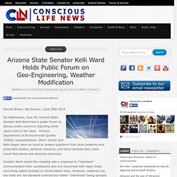 Arizona State Senator Kelli Ward Holds Public Forum on Geo-Engineering, Weather Modification