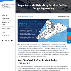 Importance of CAD Drafting Services for Plant Design Engineering