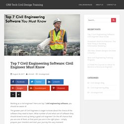 Top 7 Civil Engineering Software: Civil Engineer Must Know