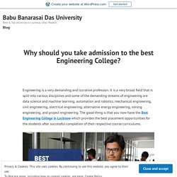 Why should you take admission to the best Engineering College? – Babu Banarasai Das University