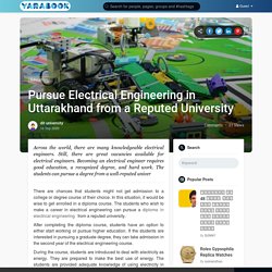 Pursue Electrical Engineering in Uttarakhand from a Reputed University