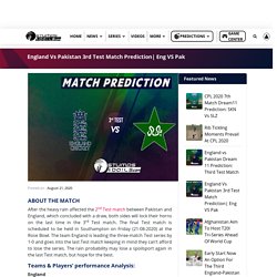 England Vs Pakistan 3rd Test Match Prediction