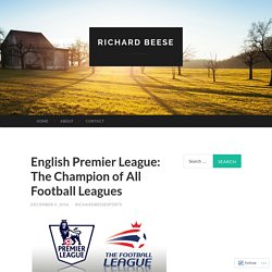 English Premier League: The Champion of All Football Leagues