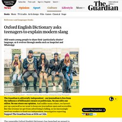 Oxford English Dictionary asks teenagers to explain modern slang