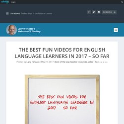 The Best Fun Videos For English Language Learners In 2017 – So Far