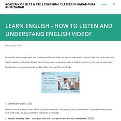 LEARN ENGLISH - HOW TO LISTEN AND UNDERSTAND ENGLISH VIDEO?
