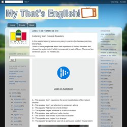 My That's English!: Listening test: Natural disasters