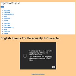 English Idioms for Personality & Character – Espresso English