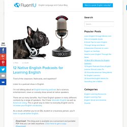 12 Native English Podcasts for English Learners