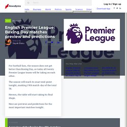 English Premier League: Boxing Day matches preview and predictions